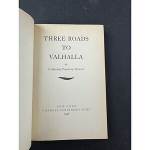 Three Roads To Valhalla by Catherine Pomeroy Stewart 1948 1st Ed HC